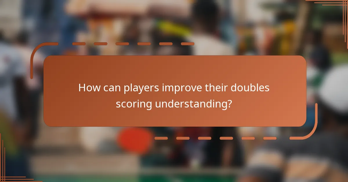 How can players improve their doubles scoring understanding?