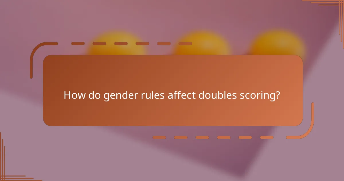 How do gender rules affect doubles scoring?