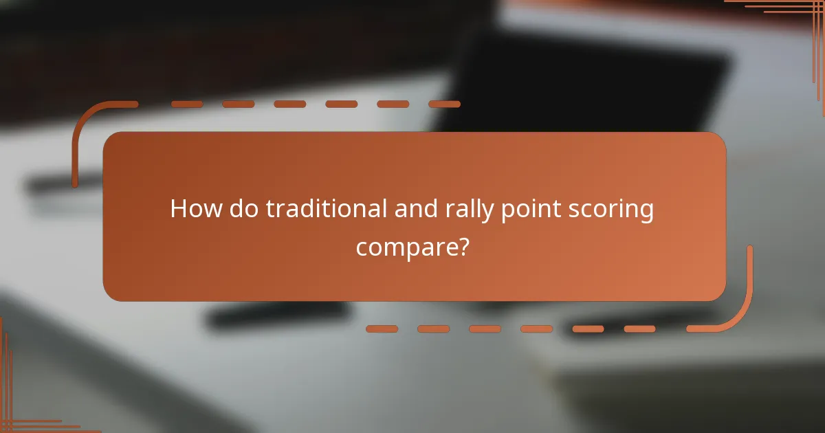 How do traditional and rally point scoring compare?