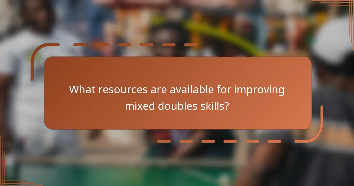 What resources are available for improving mixed doubles skills?