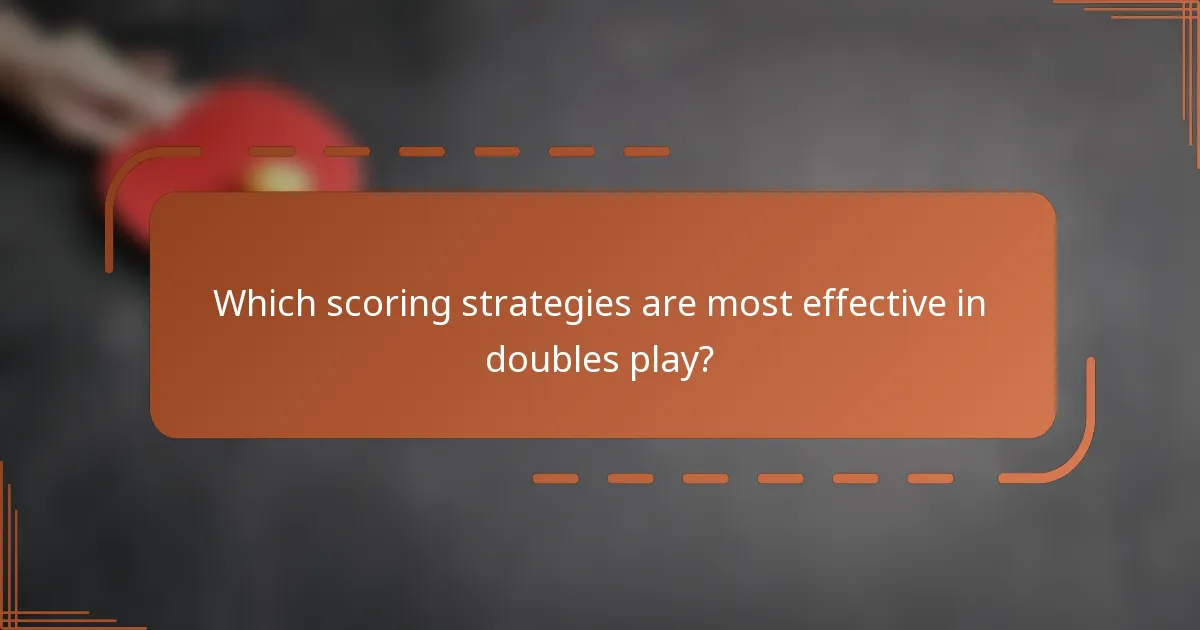 Which scoring strategies are most effective in doubles play?