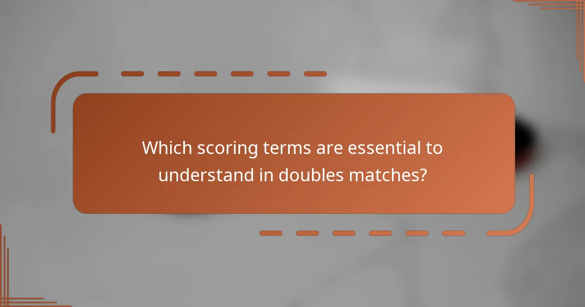 Which scoring terms are essential to understand in doubles matches?